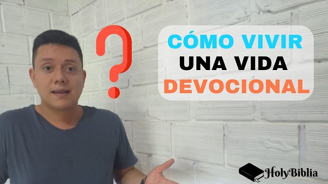 hombre preguntándose Cómo vivir una vida devocional