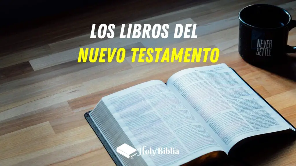 ᐅ ️ ¿Cuántos Y Cuáles Son Los Libros Del Nuevo Testamento?