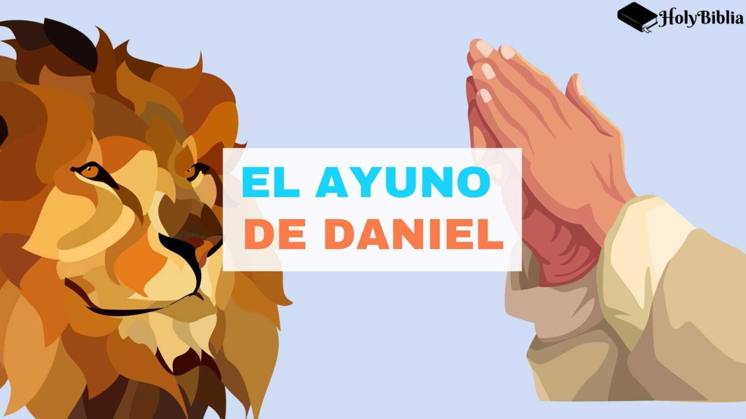ᐅ Cómo hacer el ayuno de Daniel 【【Holybiblia】