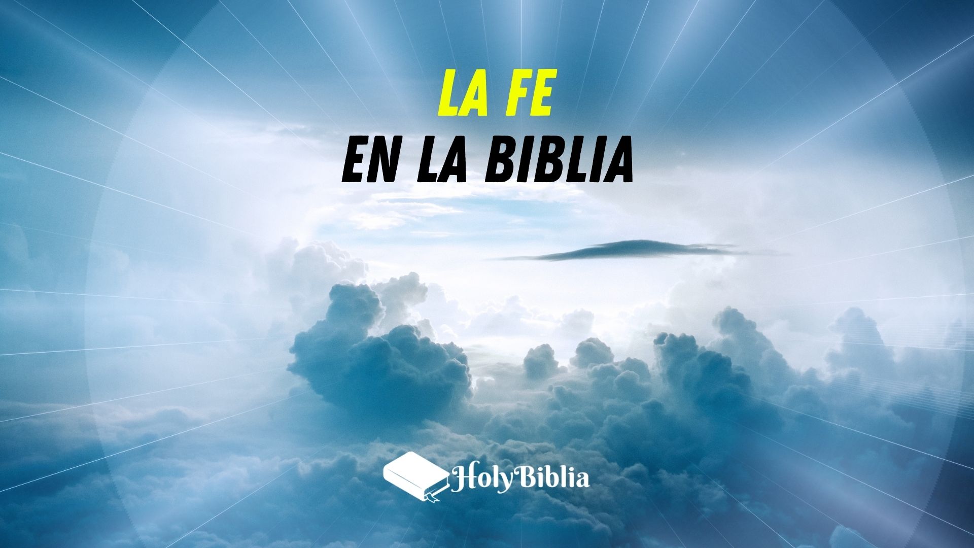 Estudio Bíblico sobre la Fe en la Biblia