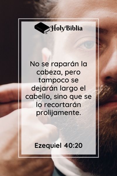 La Biblia cortarse y pintarse el cabello - Ezequiel 40-20