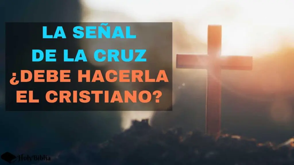 ᐅ ¿Qué significa la señal de la cruz? |【Holybiblia】