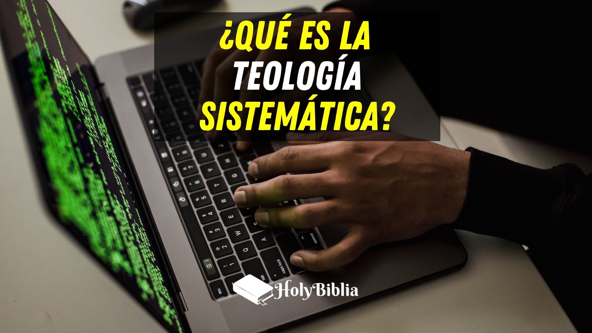 Qué es la Teología Sistemática
