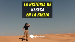 Quién era Rebeca en la Biblia