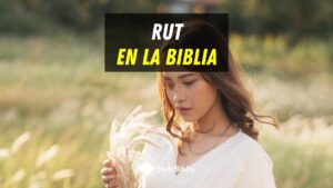 Quién fue Rut en la Biblia
