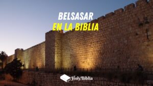 Quién fue el rey Belsasar en la Biblia