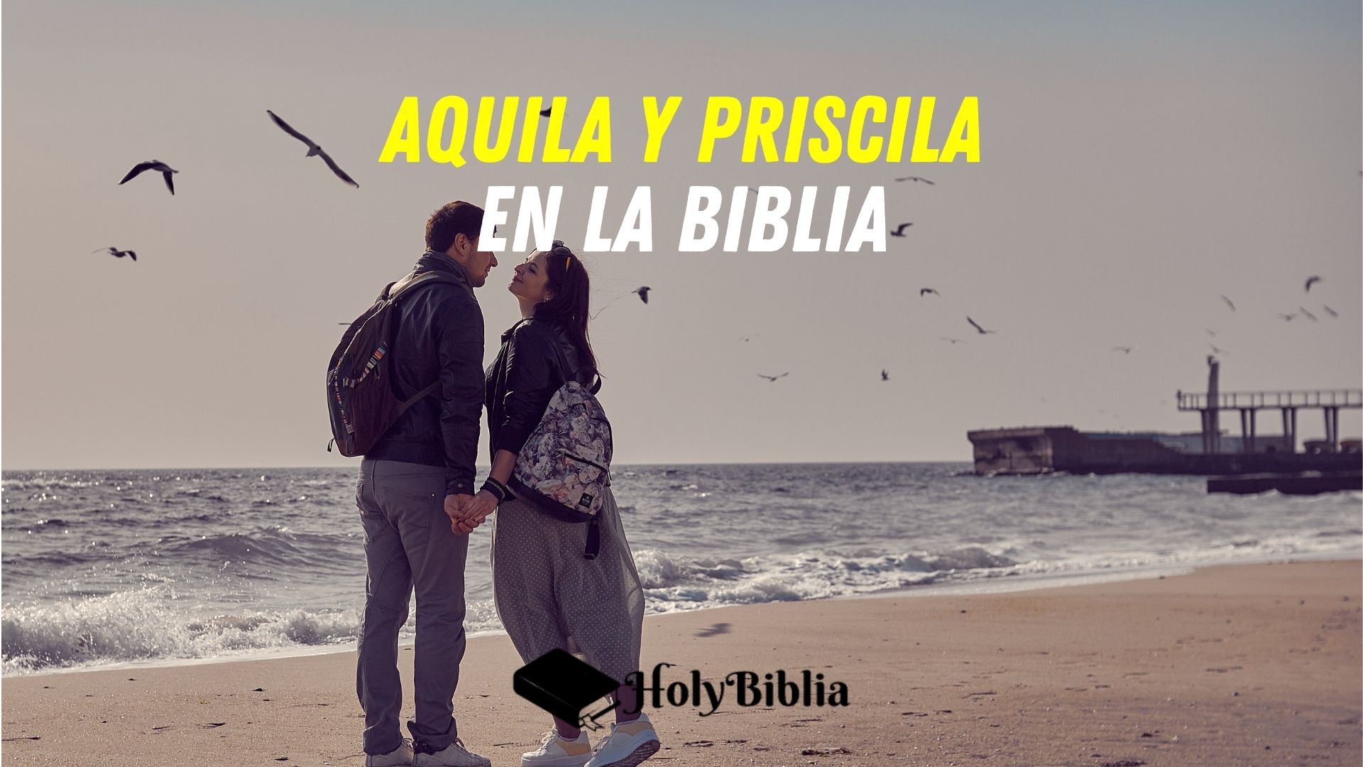 Quiénes eran Aquila y Priscila en la Biblia