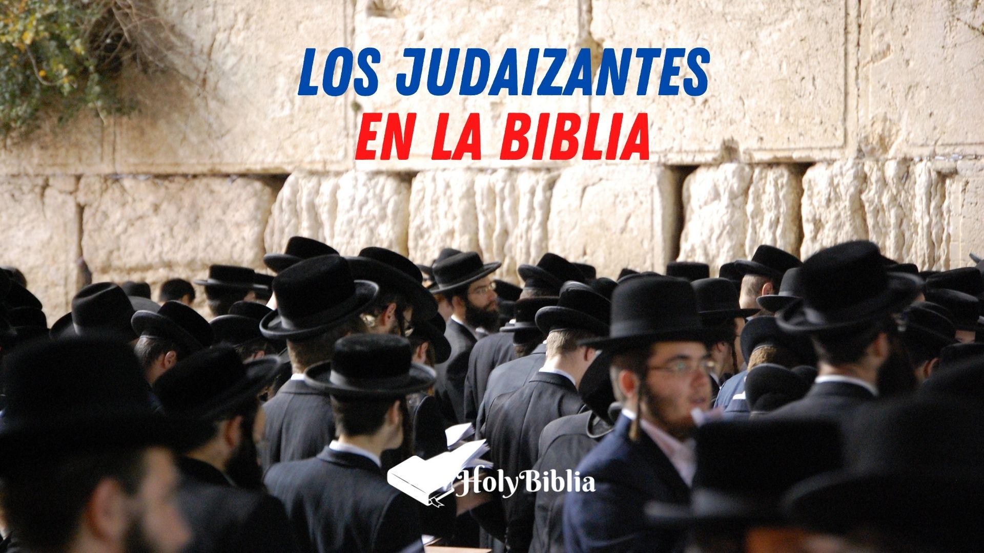 Quiénes eran los judaizantes en la Biblia