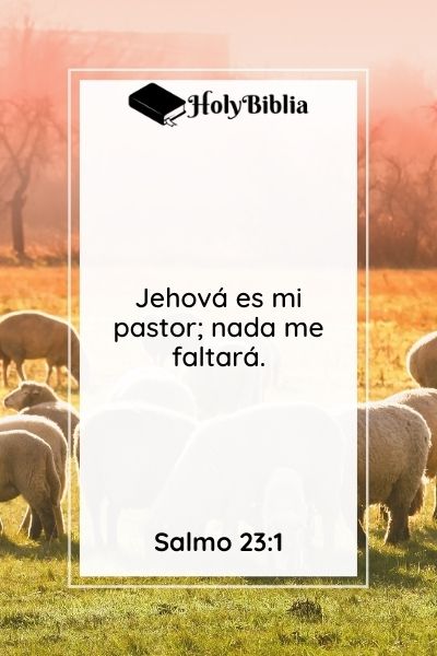 Salmo 23 1 Qué significa El Señor es mi pastor, nada me faltará